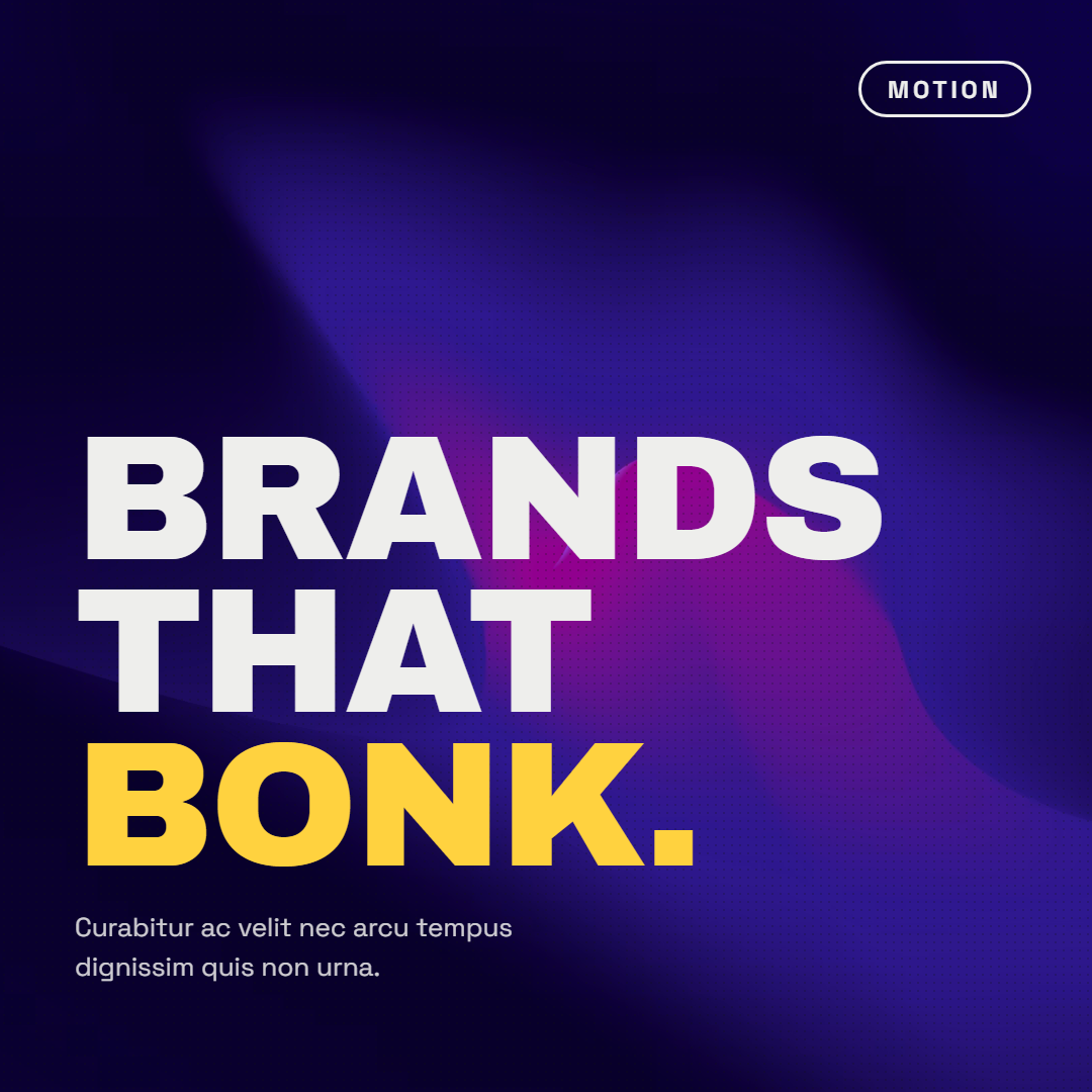 Brands That Bonk - 1:1 social creative